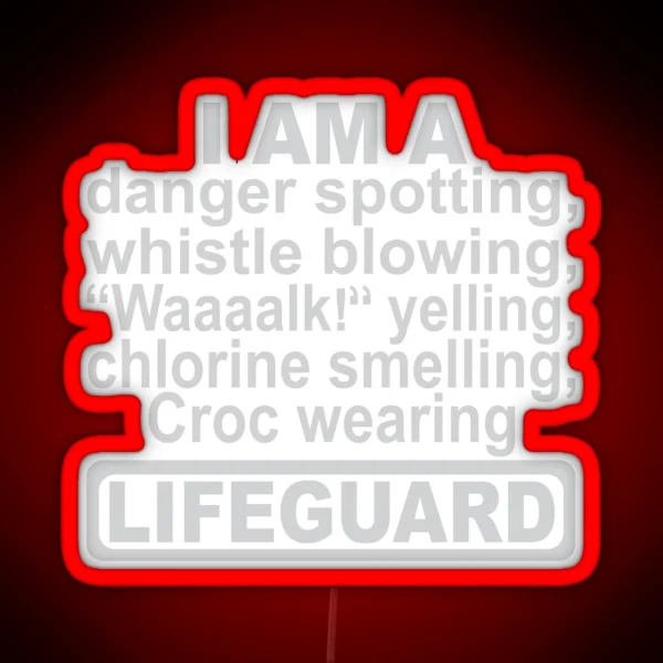 I Am A LIFEGUARD RGB Neon Sign