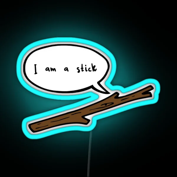 I Am A Stick RGB Neon Sign