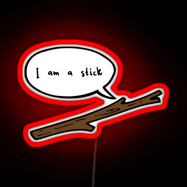 I Am A Stick RGB Neon Sign
