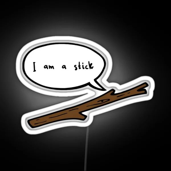 I Am A Stick RGB Neon Sign