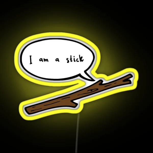 I Am A Stick RGB Neon Sign
