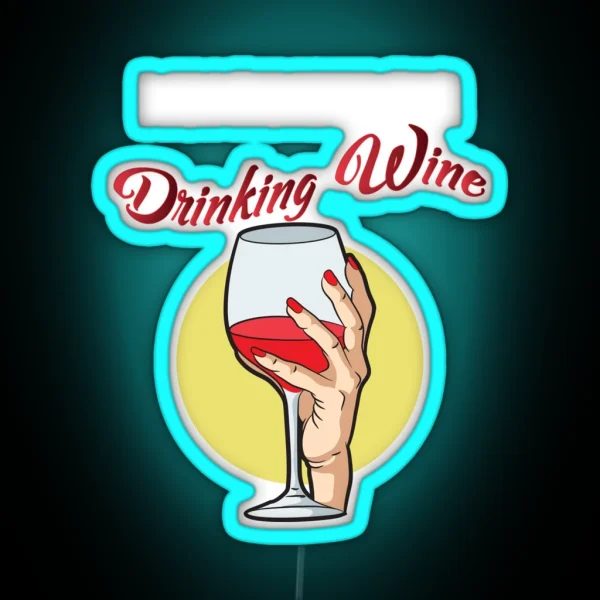 I Am Famous For Drinking Wine Funny Red Wine Lover RGB Neon Sign