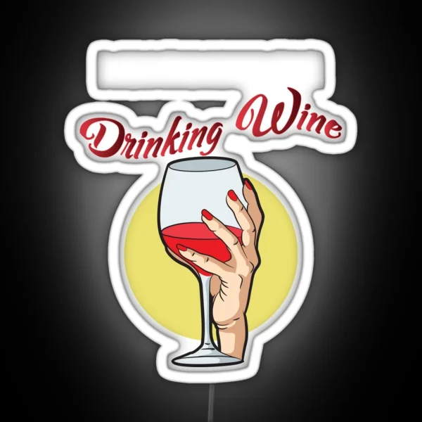 I Am Famous For Drinking Wine Funny Red Wine Lover RGB Neon Sign