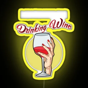 I Am Famous For Drinking Wine Funny Red Wine Lover Drinker RGB Neon Sign