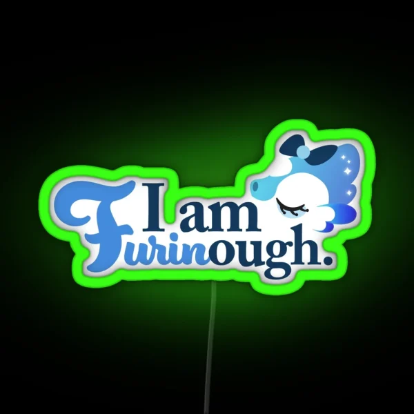 I Am Furinough RGB Neon Sign