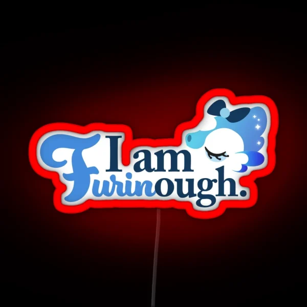 I Am Furinough RGB Neon Sign
