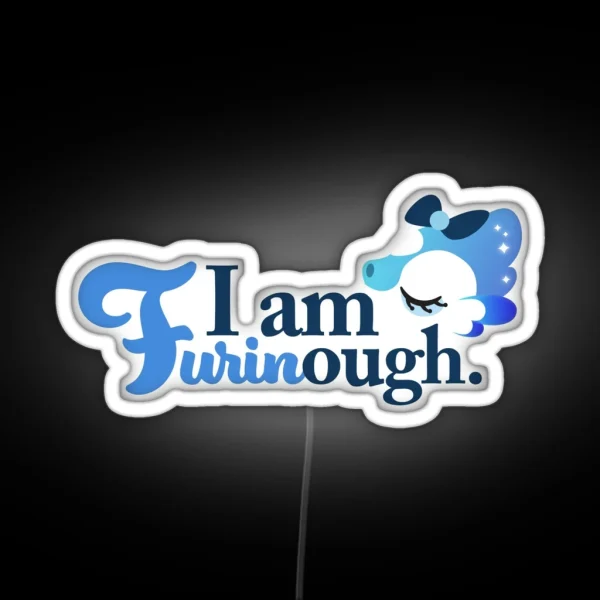 I Am Furinough RGB Neon Sign