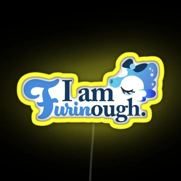 I Am Furinough RGB Neon Sign