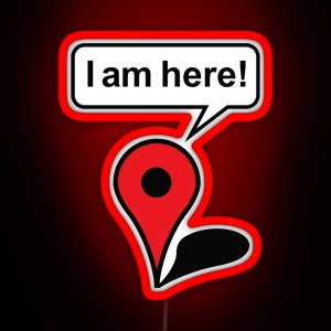 I Am Here Google Maps RGB Neon Sign