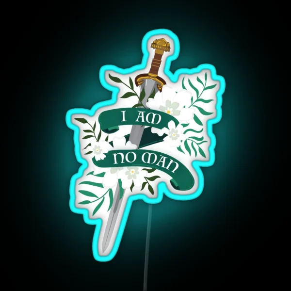 I Am No Man RGB Neon Sign