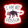 I am not a possum, I'm just glowing with attitude