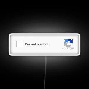 I Am Not A Robot CAPTCHA RGB Neon Sign