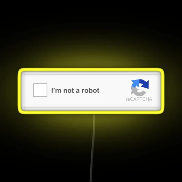I Am Not A Robot CAPTCHA RGB Neon Sign