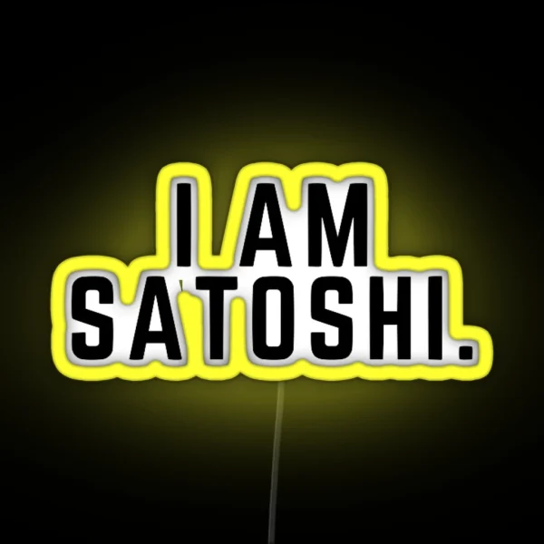 I Am Satoshi RGB Neon Sign