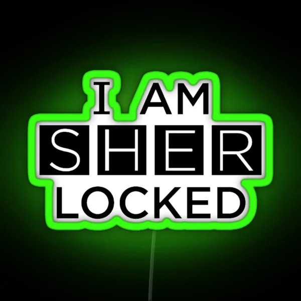 I Am Sherlocked Sherlock BBC RGB Neon Sign