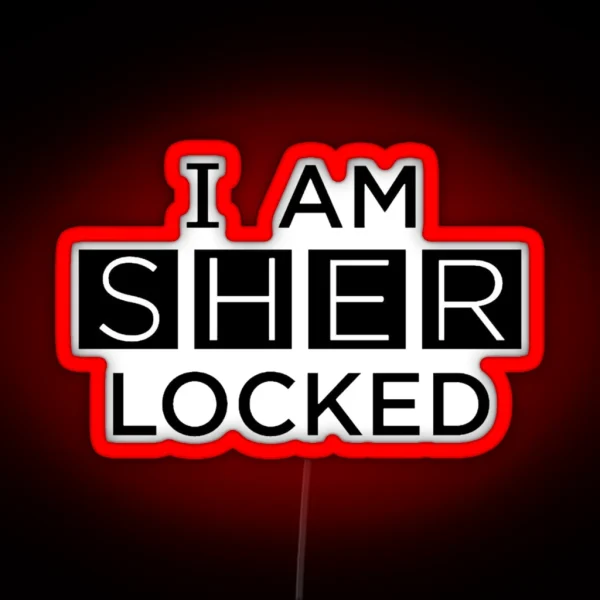 I Am Sherlocked Sherlock BBC RGB Neon Sign