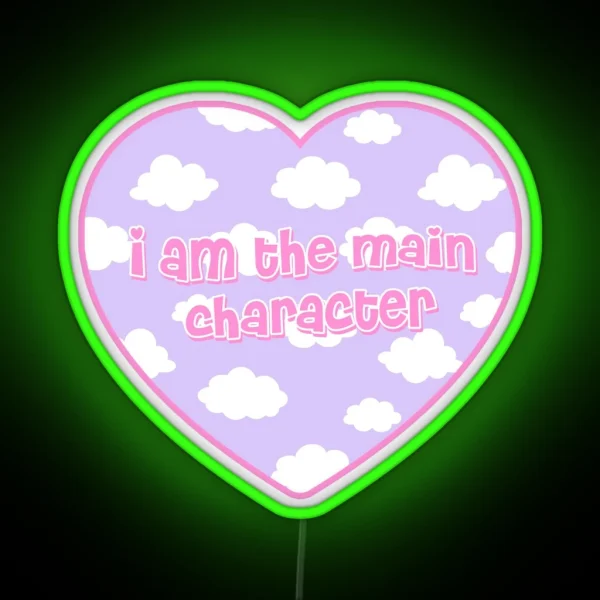 I Am The Main Character Clouds Heart RGB Neon Sign