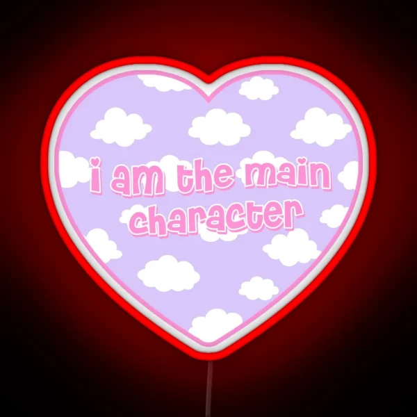 I Am The Main Character Clouds Heart RGB Neon Sign