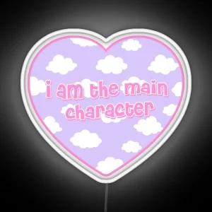 I Am The Main Character Clouds Heart RGB Neon Sign