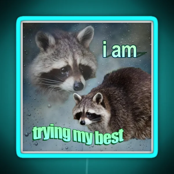 I Am Trying My Best Raccoon Word Art Meme RGB Neon Sign