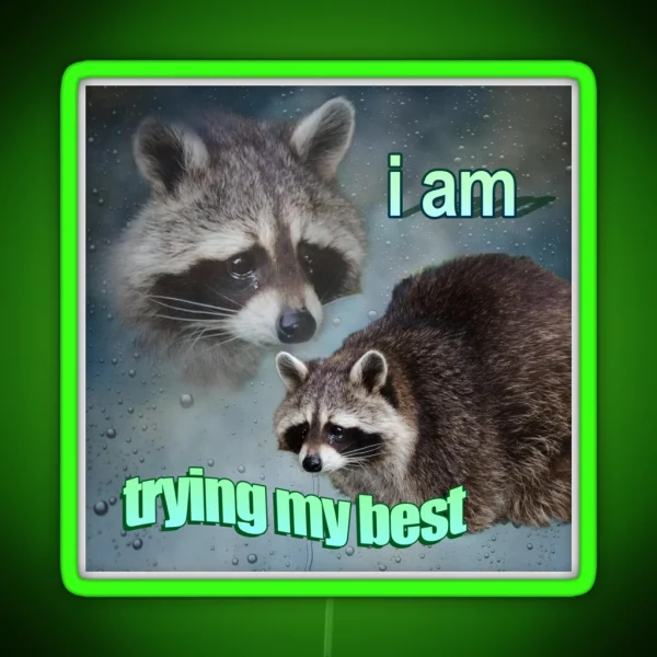 I Am Trying My Best Raccoon Word Art Meme RGB Neon Sign