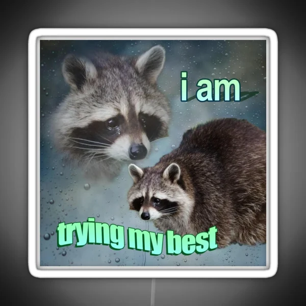 I Am Trying My Best Raccoon Word Art Meme RGB Neon Sign