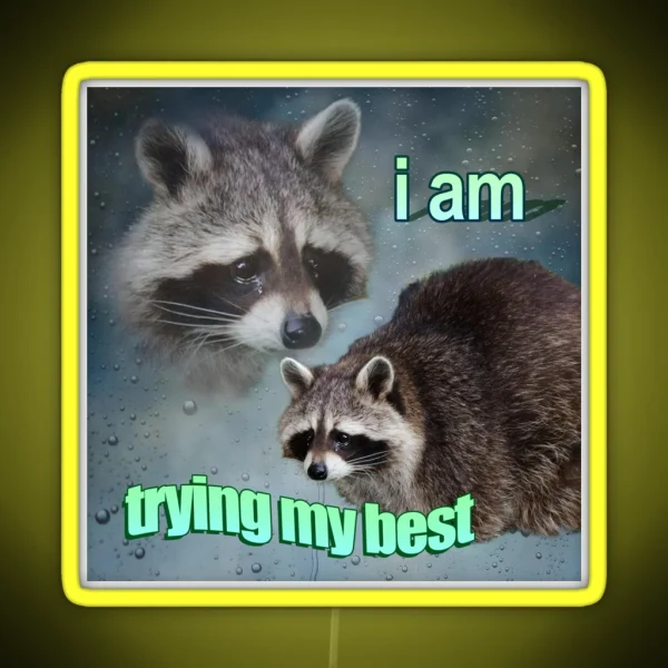I Am Trying My Best Raccoon Word Art Meme RGB Neon Sign