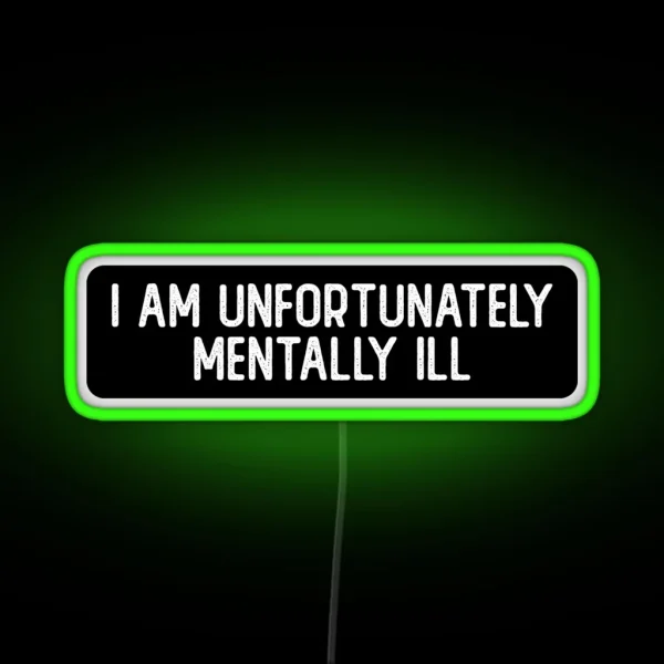 I Am Unfortunately Mentally Ill Cool Biker RGB Neon Sign