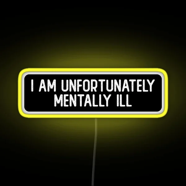 I Am Unfortunately Mentally Ill Cool Biker RGB Neon Sign