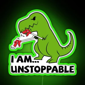 I Am Unstoppable T Rex RGB Neon Sign