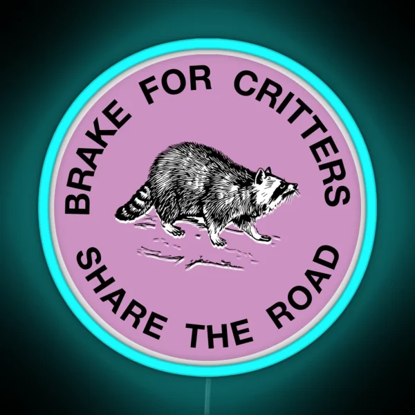 I Brake For Critters Led Pink RGB Neon Sign