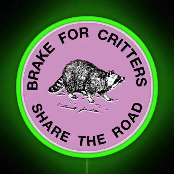 I Brake For Critters Led Pink RGB Neon Sign