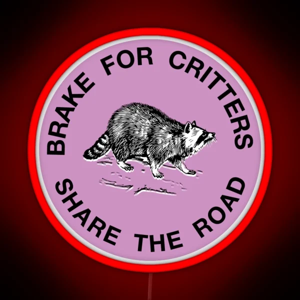 I Brake For Critters Led Pink RGB Neon Sign