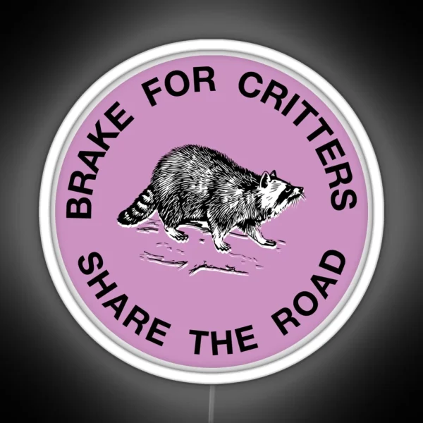 I Brake For Critters Led Pink RGB Neon Sign