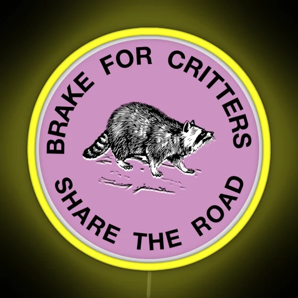 I Brake For Critters Led Pink RGB Neon Sign