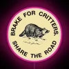 Vibrant I Brake For Critters Neons Signs Outdoor Illuminated Display