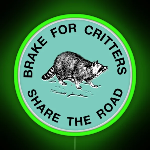 I Brake For Critters Led Teal RGB Neon Sign