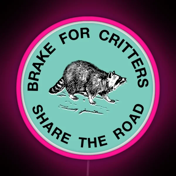 I Brake For Critters Led Teal RGB Neon Sign