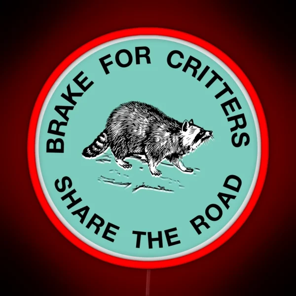 I Brake For Critters Led Teal RGB Neon Sign