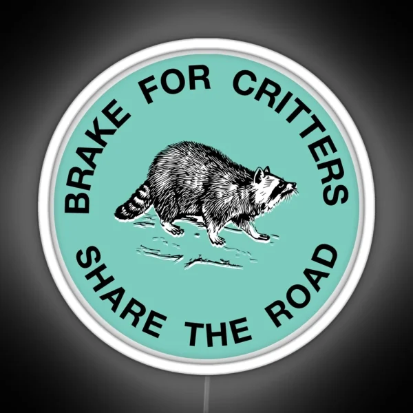I Brake For Critters Led Teal RGB Neon Sign