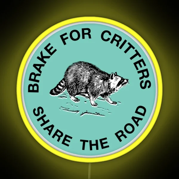 I Brake For Critters Led Teal RGB Neon Sign