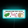 Quirky Humorous Customizable I Brake For Tiny Guys Neon Sign