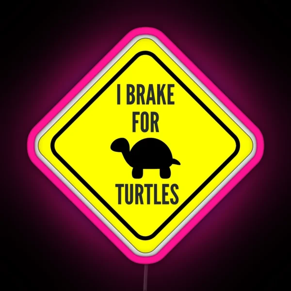 I Brake For Turtles RGB Neon Sign