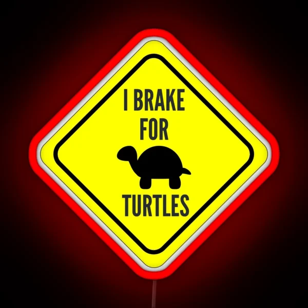 I Brake For Turtles RGB Neon Sign