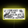 I Brake For Wildlife led RGB Neon Sign Display