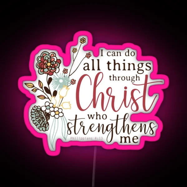 I Can Do All Things Through Christ Who Strengthens Me RGB Neon Sign