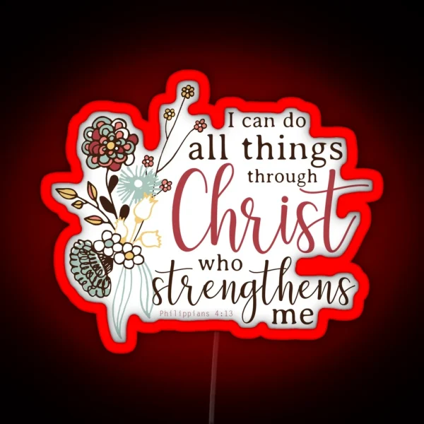 I Can Do All Things Through Christ Who Strengthens Me RGB Neon Sign