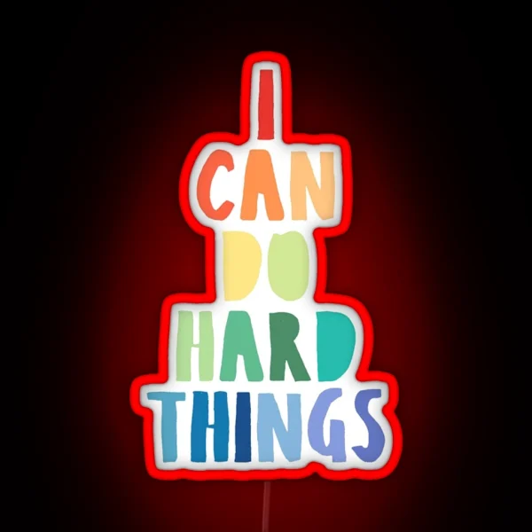 I Can Do Hard Things Printable Wall Art Inspirational Quote Rainbow Print Work Hard Print Family Theme Print Back To School Print RGB Neon Sign