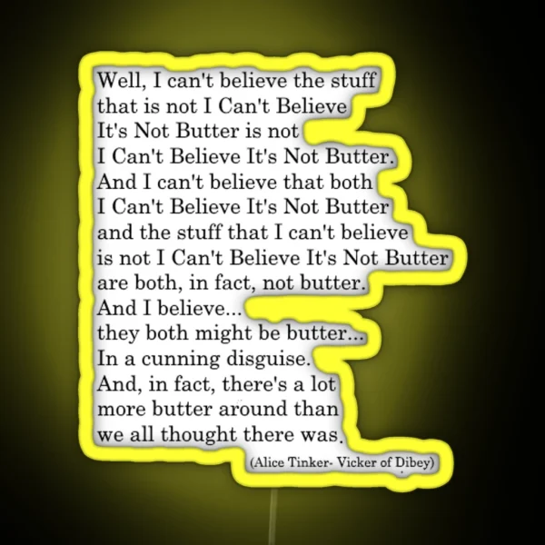 I Can T Believe It S Not Butter RGB Neon Sign