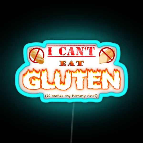 I Can T Eat Gluten It Makes My Tummy Hurt RGB Neon Sign
